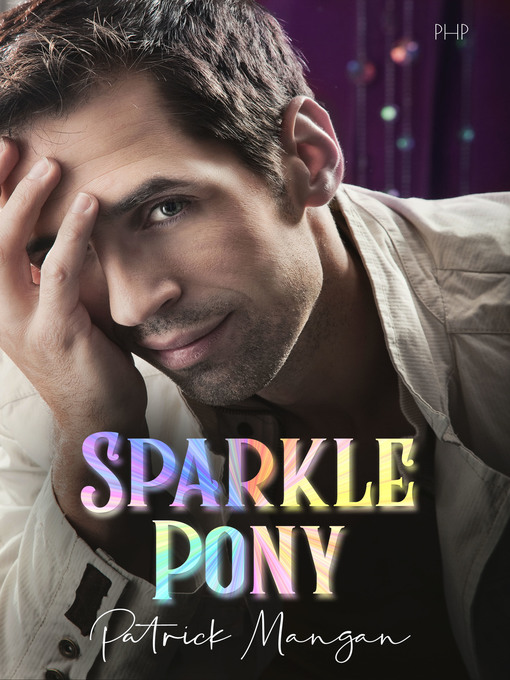 Title details for Sparkle Pony by Patrick Mangan - Available